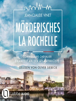 cover image of Mörderisches La Rochelle--Commissaire Chevalier, Teil 2 (Ungekürzt)